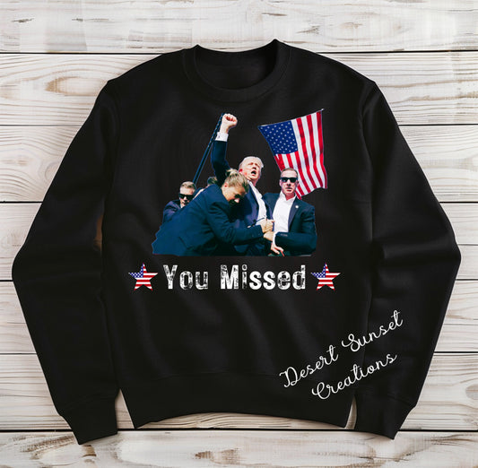 Trump You Missed Attempted Assassination Apparel