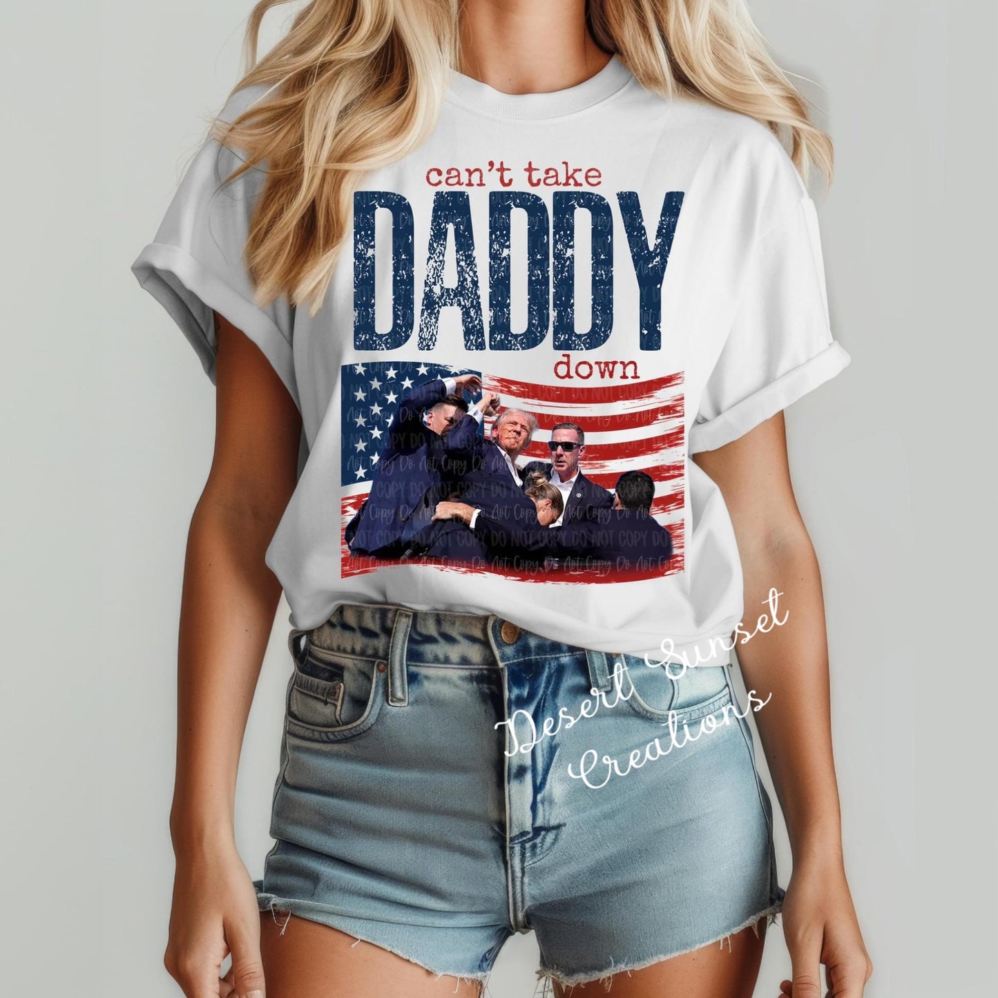 Can’t Take Daddy Down Trump Apparel