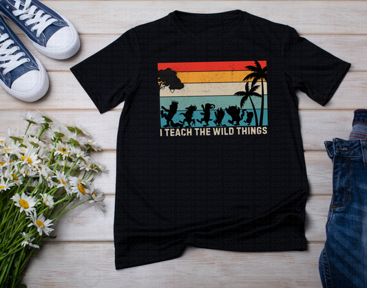 I Teach the Wild Things T-shirt ￼