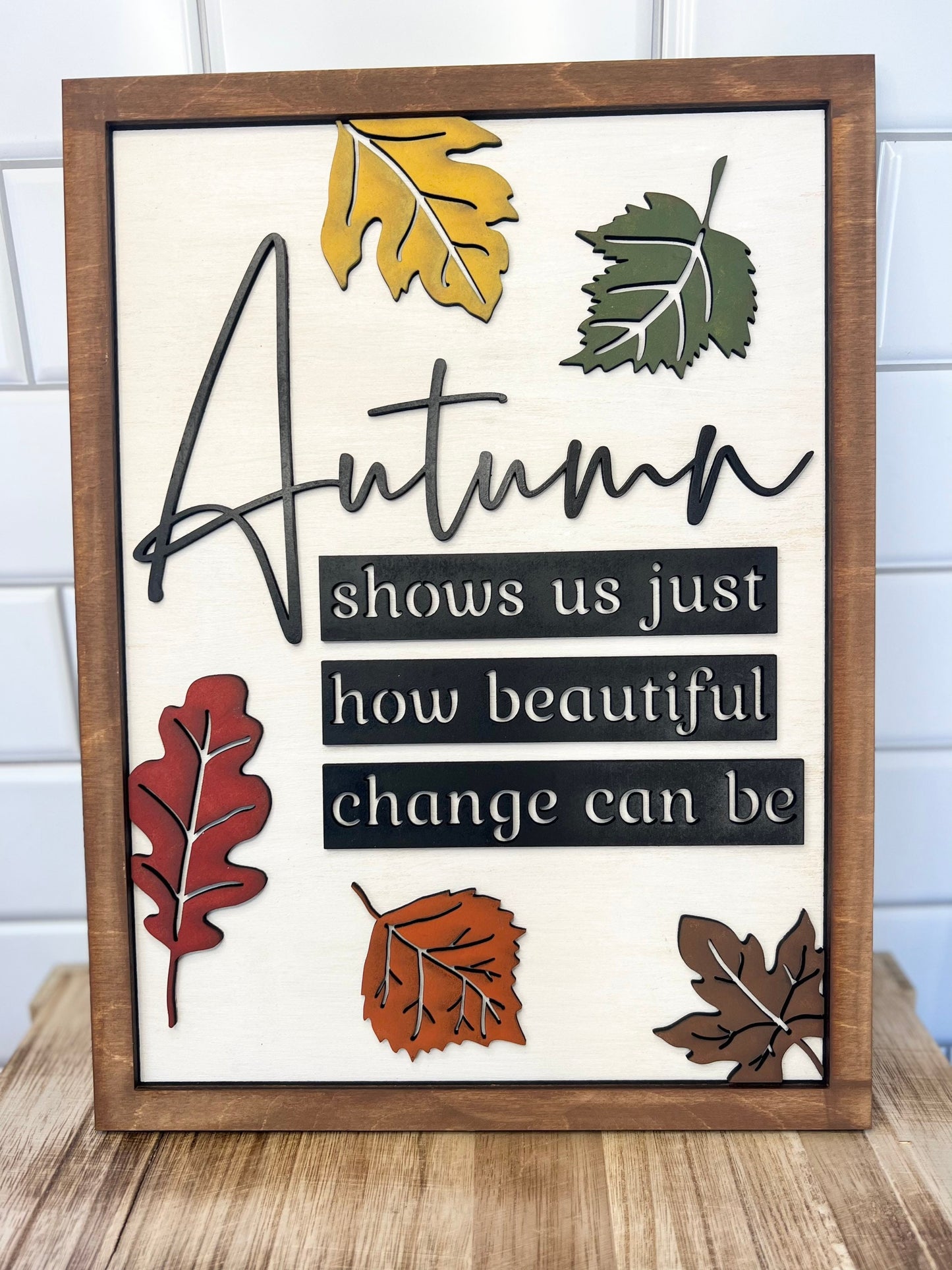 Autumn 3D Wooden Sign | Autumn Shows Us Just How Beautiful Change Can Be