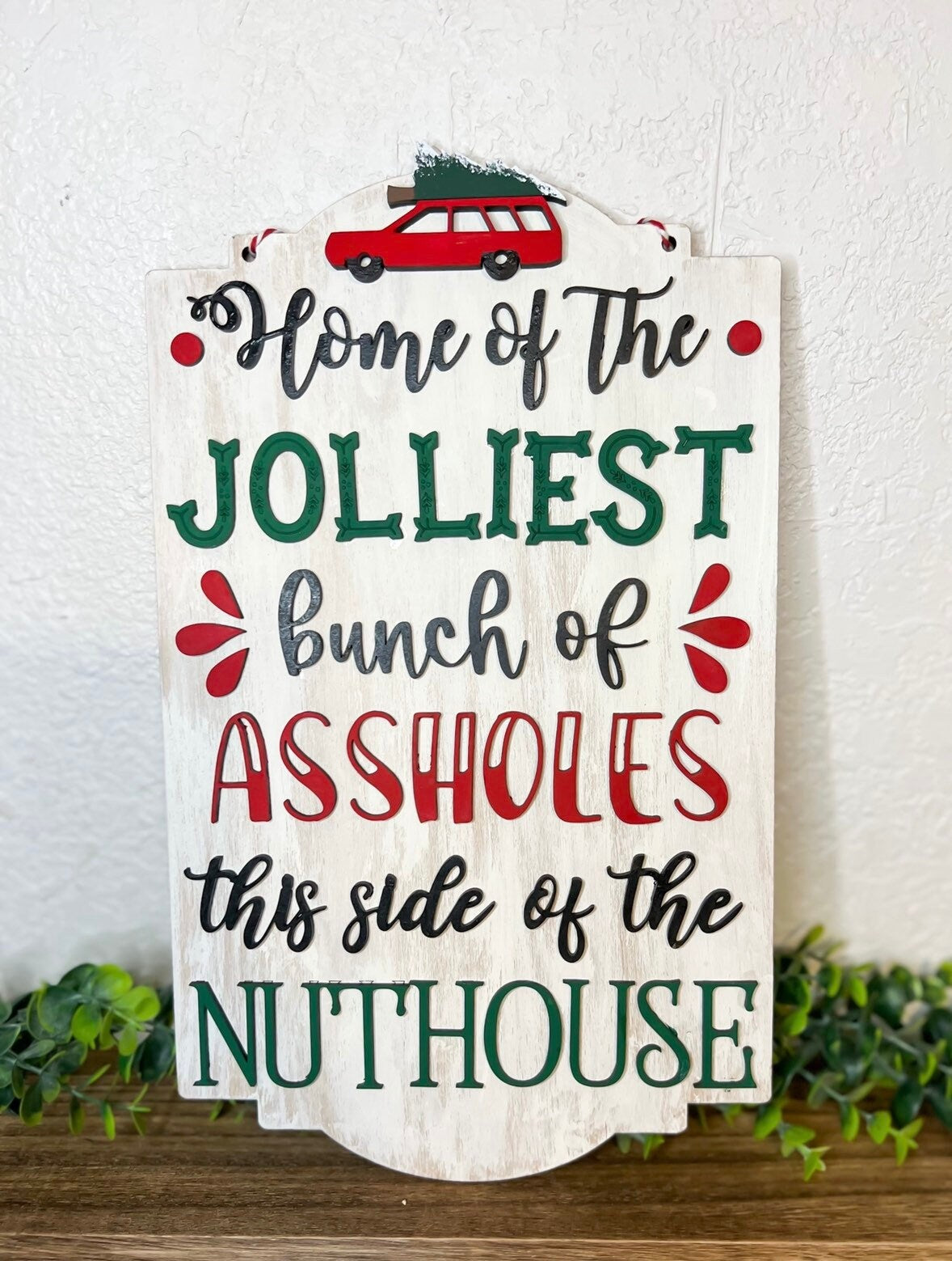 Home of the Jolliest Wooden Sign | National Lampoons Christmas Vacation Funny Hanger | Nuthouse | Christmas Decor | 3D Wood Sign