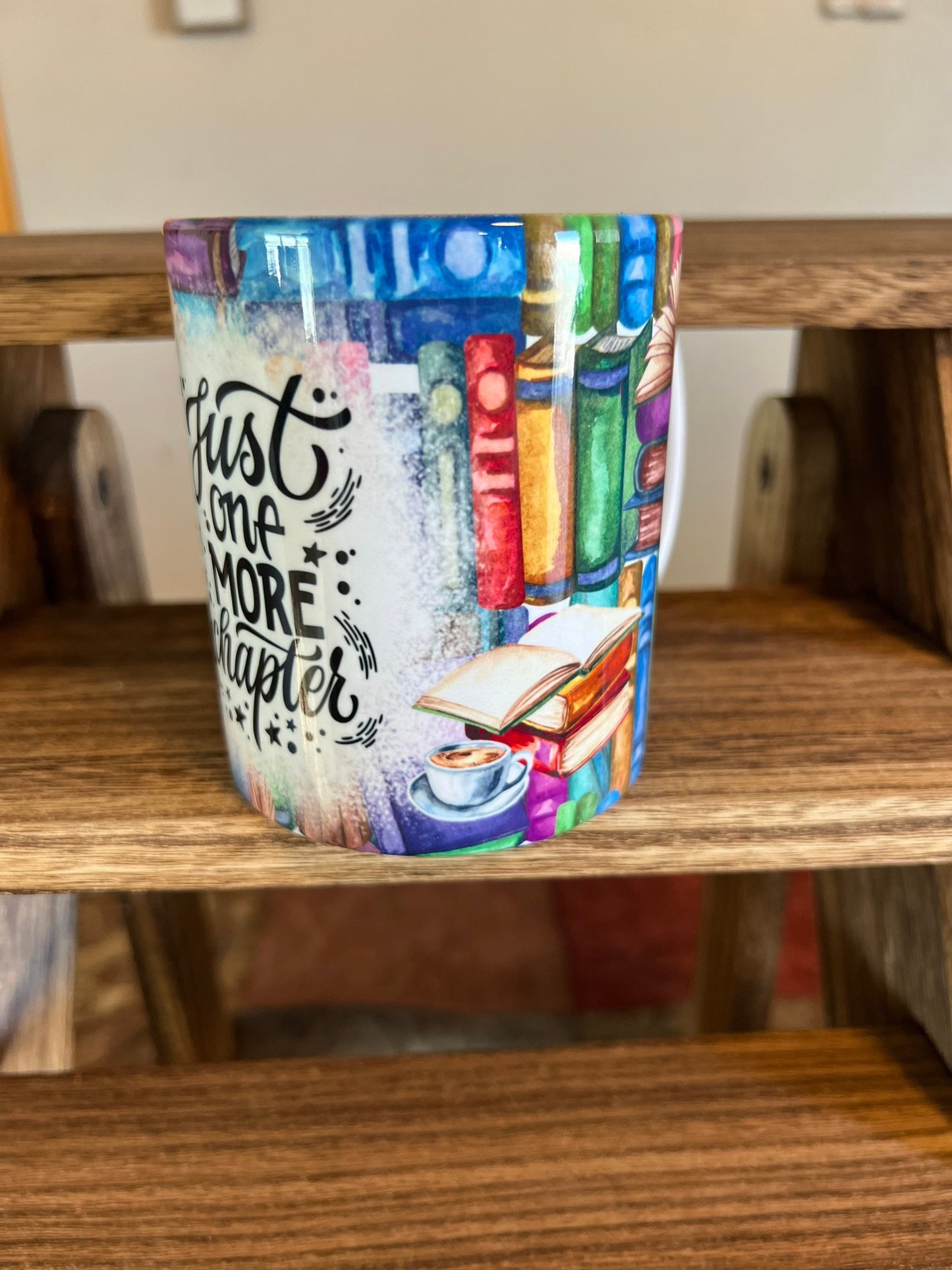 Just One More Chapter 11 oz mug | reading addict | gift for book addict | Gift For Friend | Book Worm